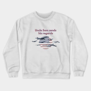 Uncle Sam Sends His Regards Crewneck Sweatshirt